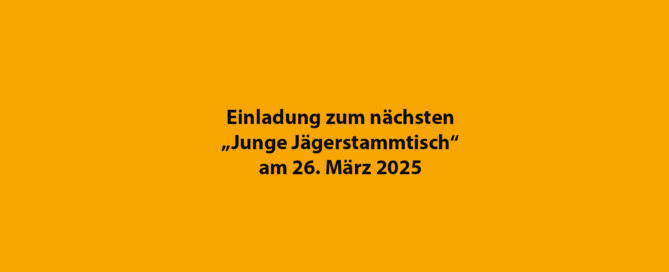 ihr seid herzlich zum Jungen-Jäger-Stammtisch eingeladen! 🌿🍻